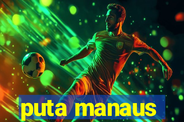 puta manaus